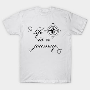 Life is a Journey: Follow Your Compass T-Shirt